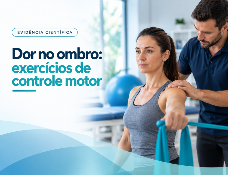 Exercícios de controle motor melhoram a função em pacientes com dor no ombro